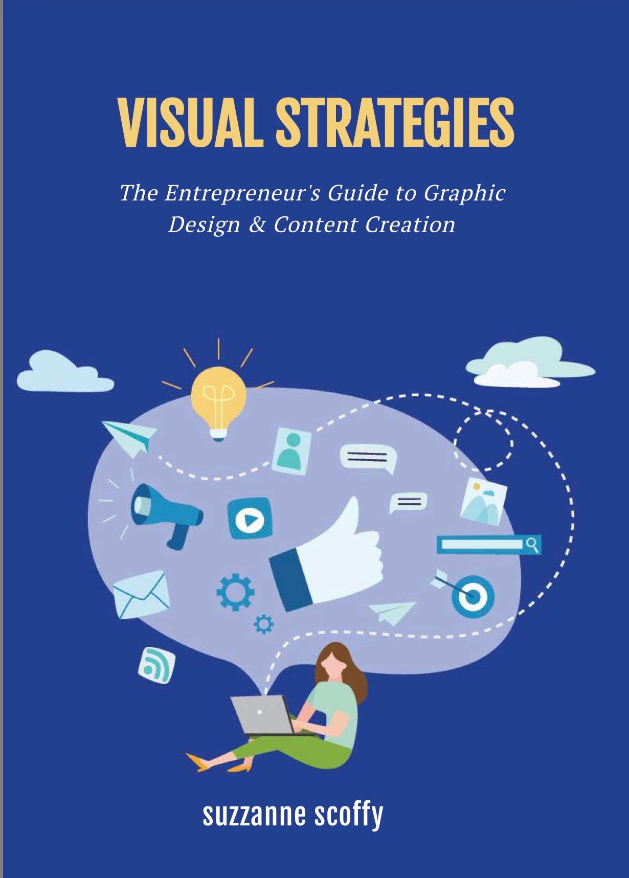 The Entrepreneur's Guide to Graphic Design & Content Creation